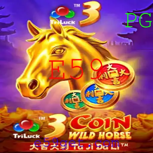 Explorando o Fascinante Jogo de Estratégia 3CoinWildHorse com a Palavra-Chave E59