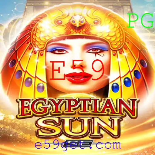 EgyptianSunSE: Explorando o Fascinante Mundo de E59